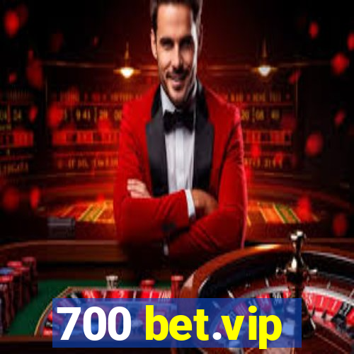 700 bet.vip